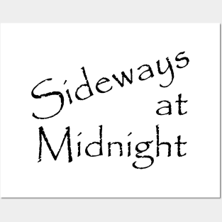 Sideways at Midnight black text Posters and Art